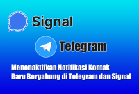Menonaktifkan Notifikasi Kontak Baru Bergabung di Telegram dan Signal
