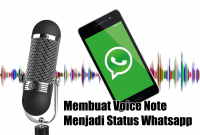 Membuat Voice Note Menjadi Status Whatsapp