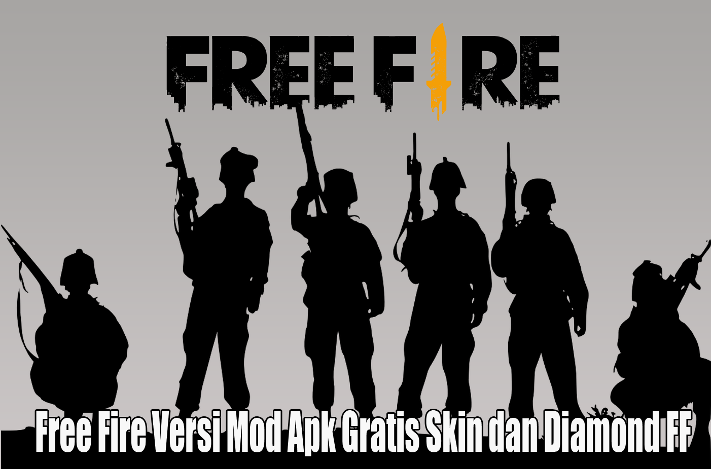 Free Fire Versi Mod Apk Gratis Skin dan Diamond FF
