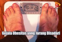 Gejala Obesitas yang Jarang Disadari